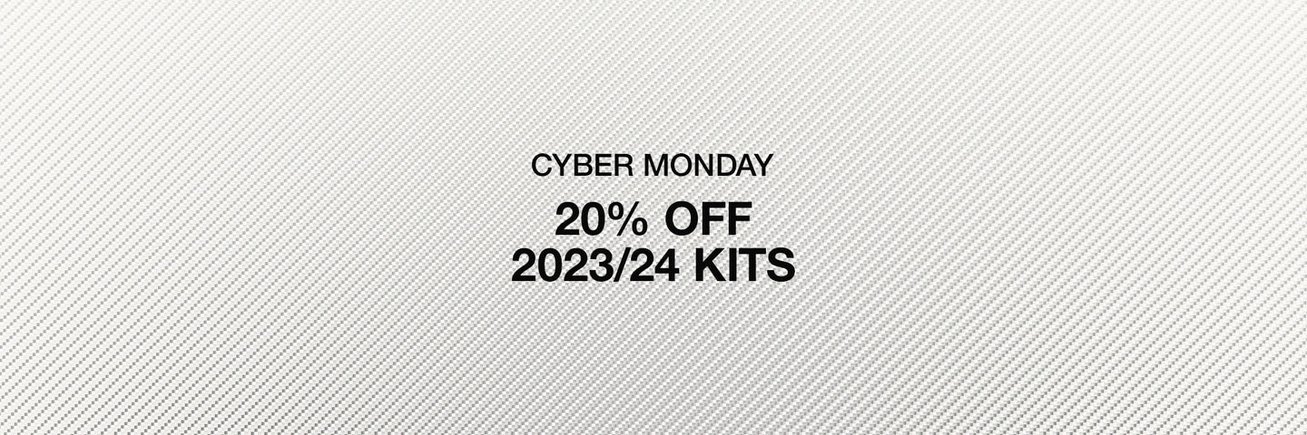 23/24 Cyber Monday - 20% Off Kits