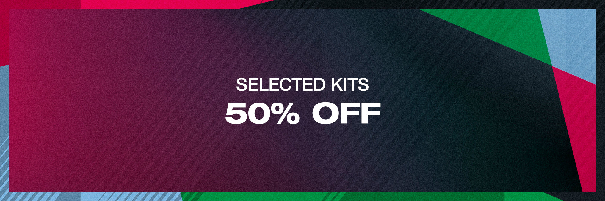 Up to 50% Off Selected Kits